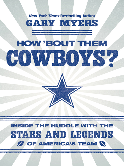 Title details for How 'Bout Them Cowboys? by Gary Myers - Available